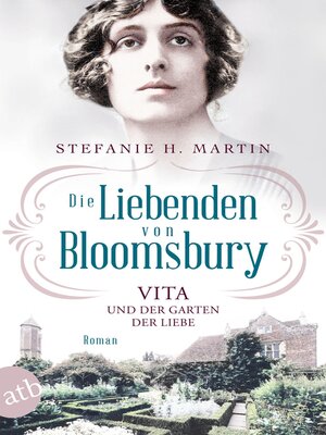 cover image of Die Liebenden von Bloomsbury – Vita und der Garten der Liebe